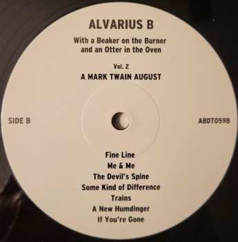 LP Alvarius B.: With A Beaker On The Burner And An Otter In The Oven Vol. 2 A Mark Twain August 