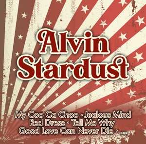 CD Alvin Stardust: My Coo Ca Choo - His Greatest Hits