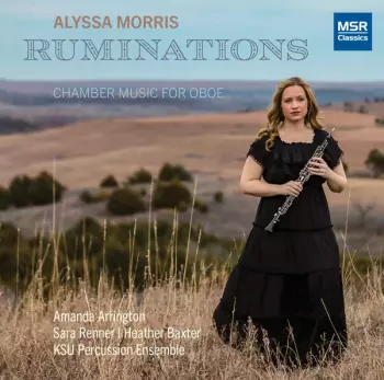 Alyssa Morris: Ruminations: Chamber Music For Oboe