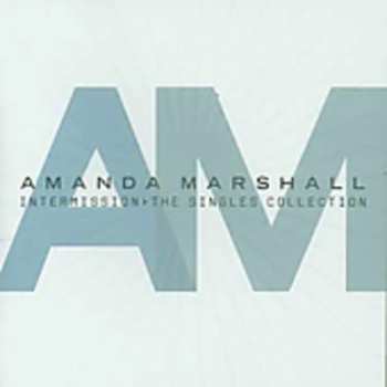 CD Amanda Marshall: Intermission > The Singles Collection