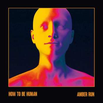 LP Amber Run: How To Be Human LTD | CLR