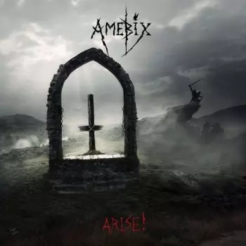 Amebix: Arise!