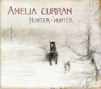 Album Amelia Curran: Hunter, Hunter