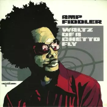 Amp Fiddler: Waltz Of A Ghetto Fly