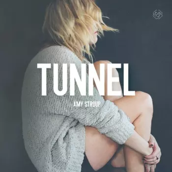 Amy Stroup: Tunnel