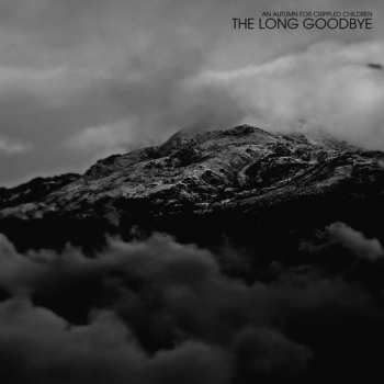 Album An Autumn for Crippled Children: The Long Goodbye