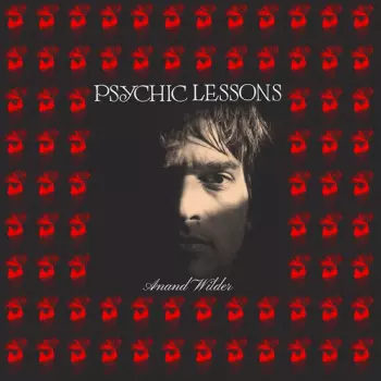 Anand Wilder: Psychic Lessons