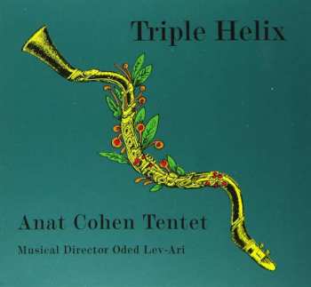 CD Anat Cohen Tentet: Triple Helix