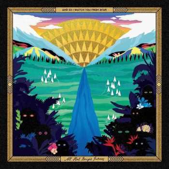 Album And So I Watch You From Afar: All Hail Bright Futures