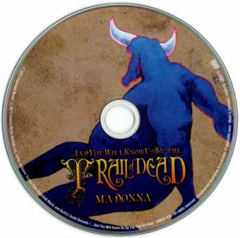 CD ...And You Will Know Us By The Trail Of Dead: Madonna