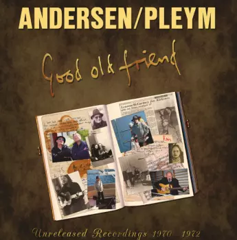 Rolf Mareno Andersen: Good Old Friend. Unreleased Recordings 1970 - 1972
