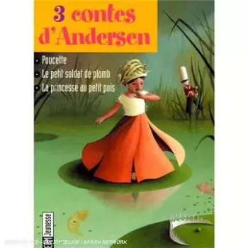 Andersen: Poucette, Le Petit Soldat De Plomb,