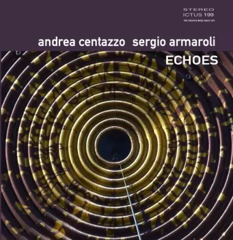 Andrea & Sergio Centazzo: Echos