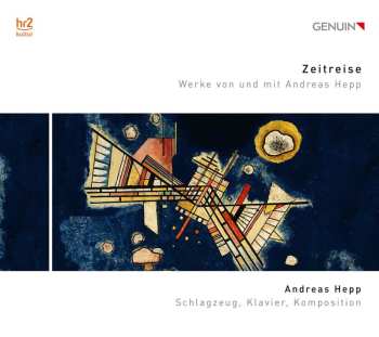 Album Andreas Hepp: Zeitreise: Werke Von Und Mit Andreas Hepp