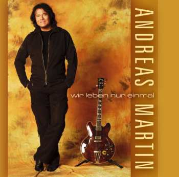 CD Andreas Martin: Wir Leben Nur Einmal