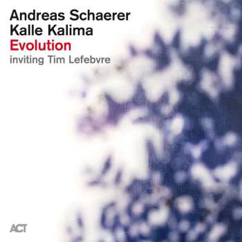Album Andreas Schaerer & Kalle Kalima: Evolution