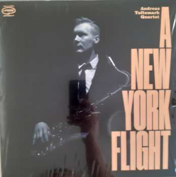 LP Andreas Toftemark Quartet: A New York Flight 