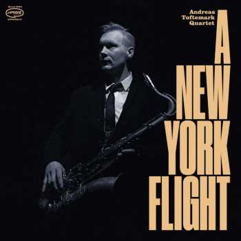 CD Andreas Toftemark Quartet: A New York Flight