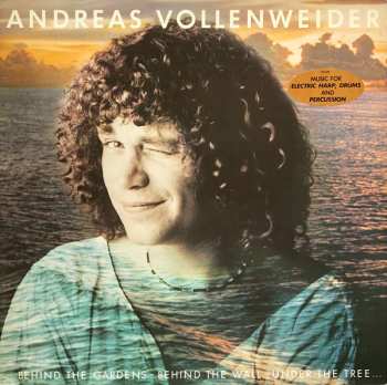 LP Andreas Vollenweider: ...Behind The Gardens - Behind The Wall - Under The Tree...