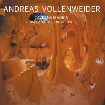 CD Andreas Vollenweider: Caverna Magica (...Under The Tree - In The Cave...)
