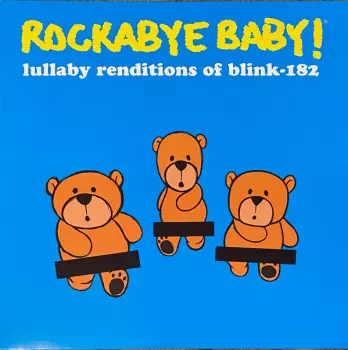 Rockabye Baby! Lullaby Renditions Of Blink-182