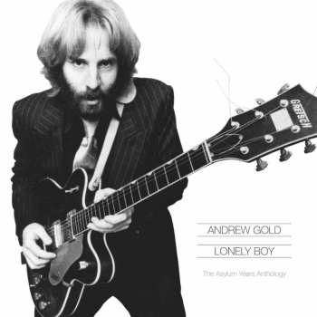 Album Andrew Gold: Lonely Boy: The Asylum Years Anthology