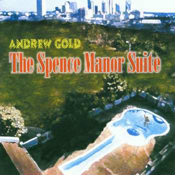 Album Andrew Gold: The Spence Manor Suite