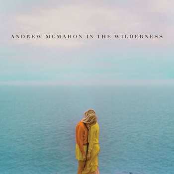 LP Andrew McMahon In The Wilderness: Andrew McMahon In The Wilderness