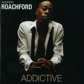 Andrew Roachford: Addictive