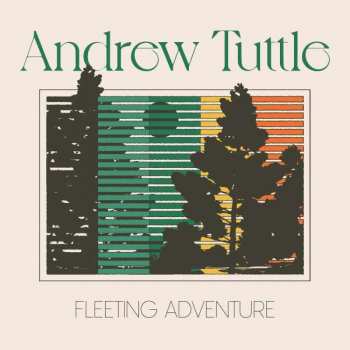 CD Andrew Tuttle: Fleeting Adventure