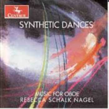 Album Andriessen / Blank / Larsen / Valerio / Nagel: Synthetic Dances: Music For Oboe