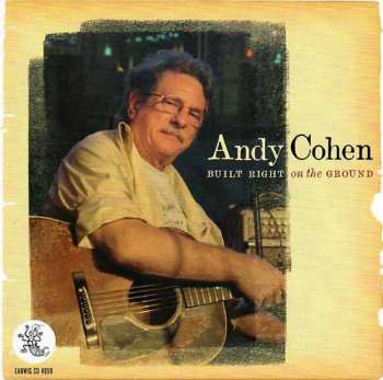 Album Andy Cohen: Built Right On The Ground