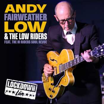 CD Andy Fairweather-Low And The Lowriders: Lockdown Live