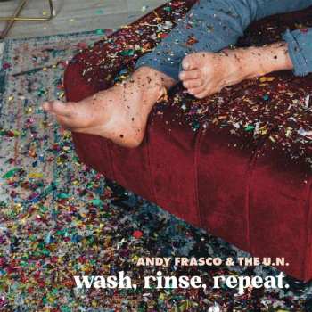 LP Andy Frasco & The U.N.: Wash, Rinse, Repeat.