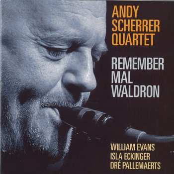 Album Andy Scherrer Quartet: Remember Mal Waldron