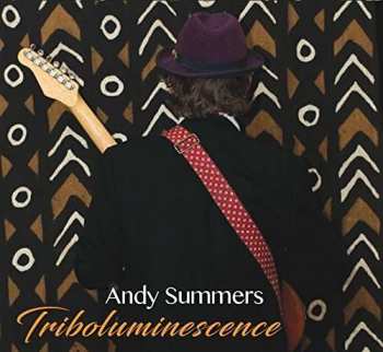 CD Andy Summers: Triboluminescence