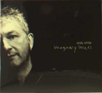 CD Andy White: Imaginary Lovers