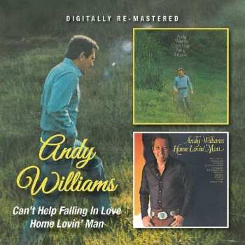 CD Andy Williams: Can't Help Falling In Love - Home Lovin' Man