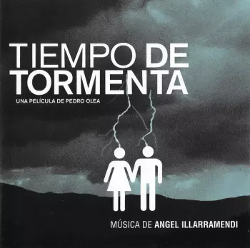 Angel Illarramendi: Tiempo De Tormenta