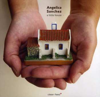Album Angelica Sanchez: A Little House
