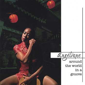 Album Angélique: Around The World In A Groove