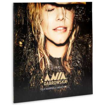 LP Ania Dąbrowska: Dla Naiwnych Marzycieli