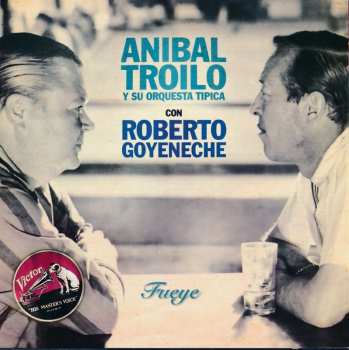 Album Aníbal Troilo Y Su Orquesta Típica con Roberto Goyeneche: Fueye