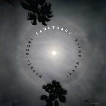 Album Anick, Jason & Yeager, Jason: Sanctuary
