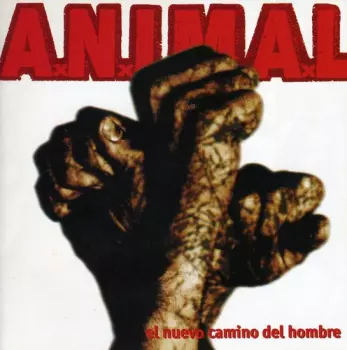 A.N.I.M.A.L.: El Nuevo Camino Del Hombre