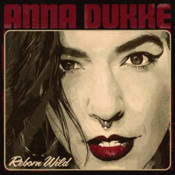 Album Anna Dukke: Reborn Wild