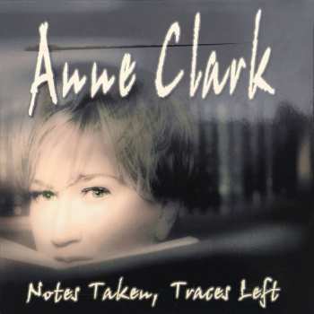 2CD Anne Clark: Notes Taken, Traces Left