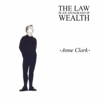 CD Anne Clark: The Law Is An Anagram Of Wealth