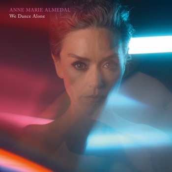 LP Anne Marie Almedal: We Dance Alone