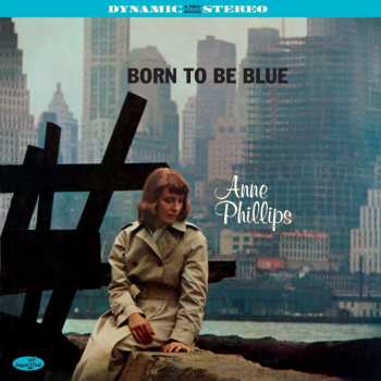 LP Anne Phillips: Born To Be Blue LTD | NUM